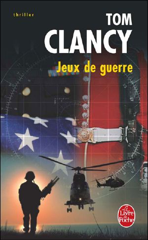 [Jack Ryan 02] • Jeux de Guerre